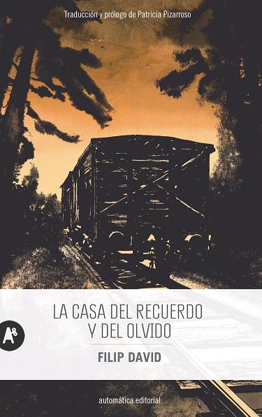 LA CASA DEL RECUERDO Y DEL OLVIDO | 9788415509936 | DAVID, FILIP | Llibreria Online de Vilafranca del Penedès | Comprar llibres en català