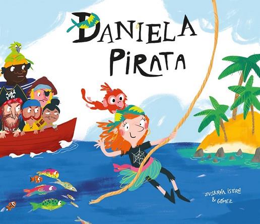 DANIELA PIRATA | 9788417123116 | ISERN, SUSANA | Llibreria Online de Vilafranca del Penedès | Comprar llibres en català
