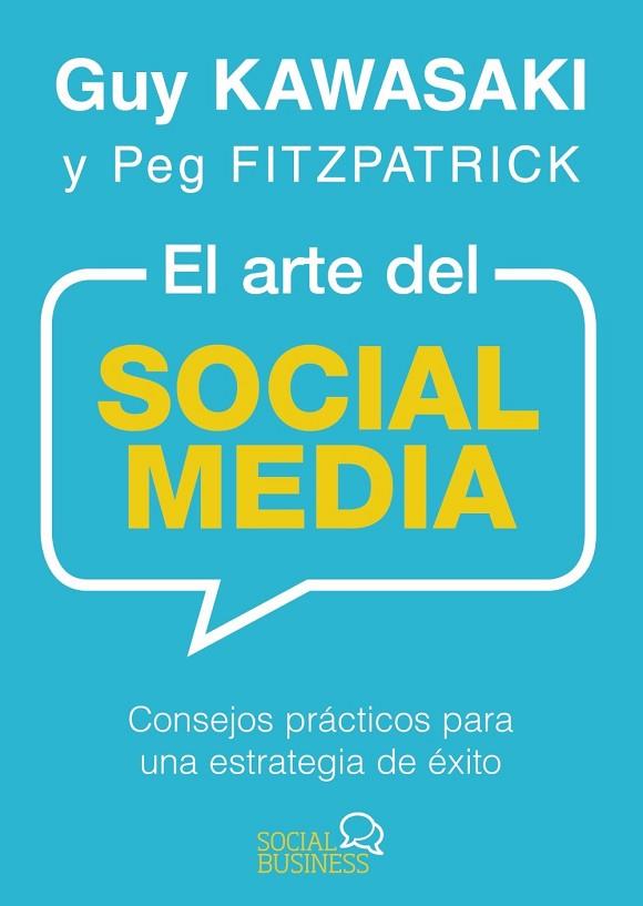 EL ARTE DEL SOCIAL MEDIA | 9788441537903 | KAWASAKI, GUY / FITZPATRICK, PEG | Llibreria Online de Vilafranca del Penedès | Comprar llibres en català