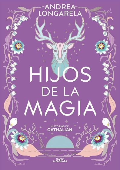 HIJOS DE LA MAGIA ( HISTORIAS DE CATHALIAN 2 ) | 9788419688101 | LONGARELA, ANDREA | Llibreria Online de Vilafranca del Penedès | Comprar llibres en català