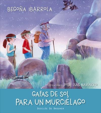 GAFAS DE SOL PARA UN MURCIÉLAGO | 9788433028594 | IBARROLA LÓPEZ DE DAVALILLO, BEGOÑA | Llibreria Online de Vilafranca del Penedès | Comprar llibres en català