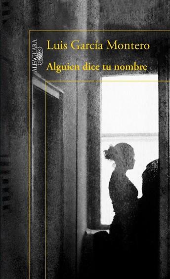 ALGUIEN DICE TU NOMBRE | 9788420417325 | GARCÍA MONTERO, LUIS | Llibreria Online de Vilafranca del Penedès | Comprar llibres en català