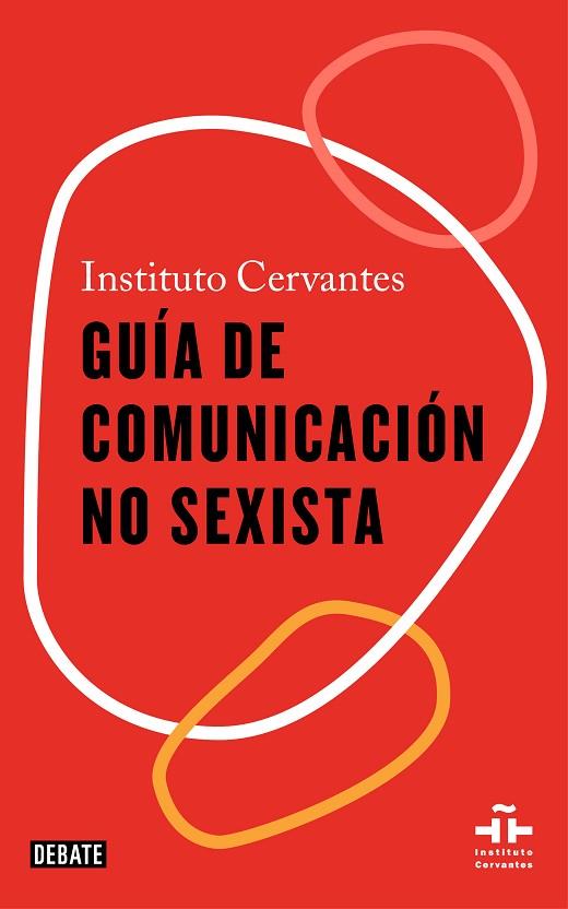 GUÍA DE COMUNICACIÓN NO SEXISTA | 9788418056611 | INSTITUTO CERVANTES, | Llibreria Online de Vilafranca del Penedès | Comprar llibres en català