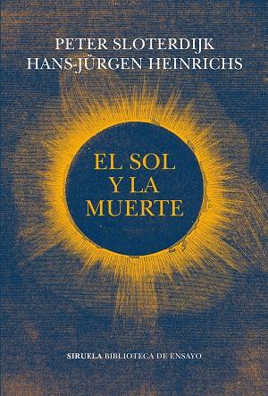 EL SOL Y LA MUERTE | 9788417996932 | HEINRICHS, HANS-JÜRGEN/SLOTERDIJK, PETER | Llibreria Online de Vilafranca del Penedès | Comprar llibres en català