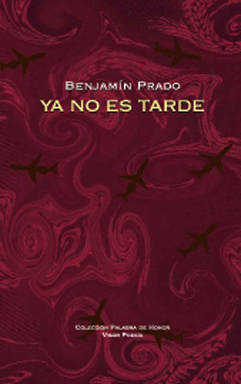 YA NO ES TARDE | 9788498952247 | PRADO, BENJAMÍN | Llibreria L'Odissea - Libreria Online de Vilafranca del Penedès - Comprar libros