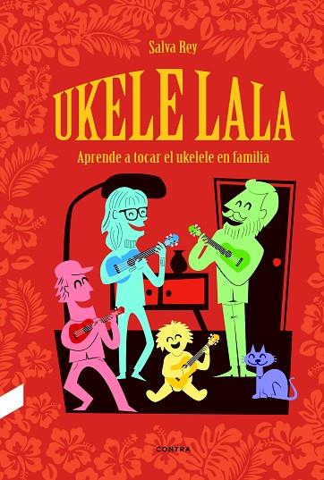 UKELELALA | 9788494786969 | REY NAGEL, SALVADOR | Llibreria Online de Vilafranca del Penedès | Comprar llibres en català