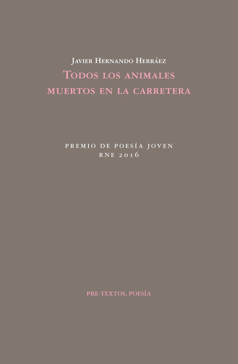 TODOS LOS ANIMALES MUERTOS EN LA CARRETERA | 9788416453887 | HERNANDO, JAVIER | Llibreria Online de Vilafranca del Penedès | Comprar llibres en català