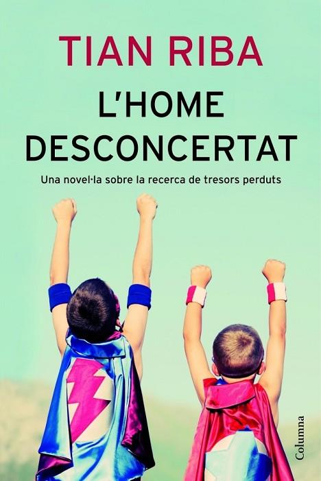 L'HOME DESCONCERTAT | 9788466414043 | RIBA, TIAN | Llibreria Online de Vilafranca del Penedès | Comprar llibres en català