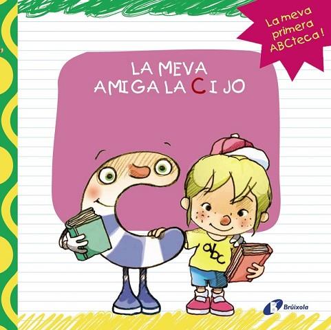 LA MEVA AMIGA LA C I JO | 9788499064413 | LÓPEZ ÁVILA, PILAR | Llibreria Online de Vilafranca del Penedès | Comprar llibres en català