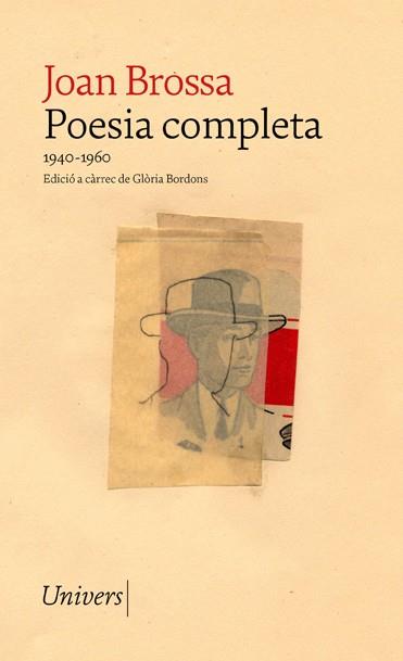 POESIA COMPLETA JOAN BROSSA ( 1940 - 1960 ) | 9788418887017 | BROSSA, JOAN | Llibreria Online de Vilafranca del Penedès | Comprar llibres en català