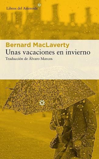 UNAS VACACIONES EN INVIERNO | 9788417007980 | MACLAVERTY, BERNARD | Llibreria Online de Vilafranca del Penedès | Comprar llibres en català