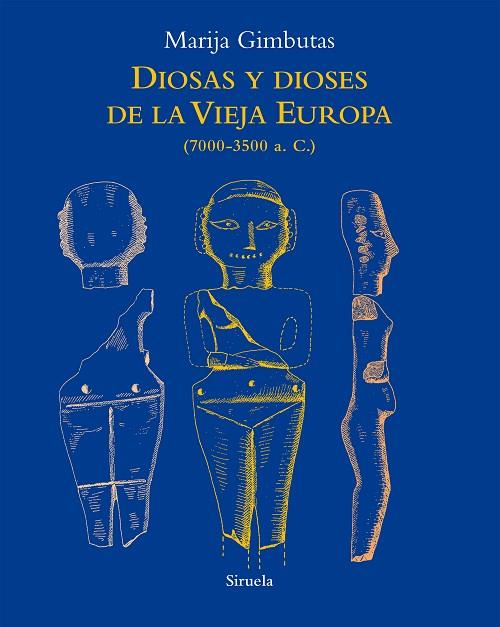 DIOSAS Y DIOSES DE LA VIEJA EUROPA | 9788418859045 | GIMBUTAS, MARIJA | Llibreria Online de Vilafranca del Penedès | Comprar llibres en català