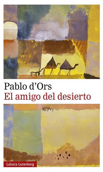 EL AMIGO DEL DESIERTO- 2020 | 9788417971786 | D'ORS, PABLO | Llibreria Online de Vilafranca del Penedès | Comprar llibres en català