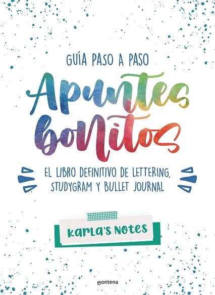 APUNTES BONITOS: GUÍA PASO A PASO DE LETTERING, STUDYGRAM Y BULLET JOURNAL | 9788418483028 | KARLA'S NOTES | Llibreria Online de Vilafranca del Penedès | Comprar llibres en català