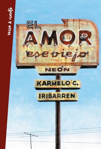 EL AMOR, ESE VIEJO NEÓN | 9788403515987 | IRIBARREN, KARMELO | Llibreria Online de Vilafranca del Penedès | Comprar llibres en català
