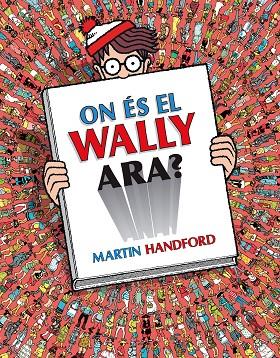 ON ÉS EL WALLY ARA? (COL·LECCIÓ ON ÉS WALLY?) | 9788418688782 | HANDFORD, MARTIN | Llibreria Online de Vilafranca del Penedès | Comprar llibres en català