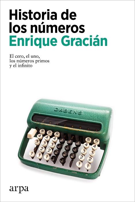HISTORIA DE LOS NÚMEROS | 9788418741654 | GRACIÁN, ENRIQUE | Llibreria Online de Vilafranca del Penedès | Comprar llibres en català