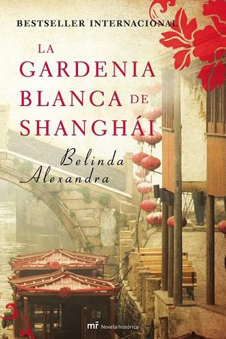 LA GARDENIA BLANCA DE SHANGHAI | 9788427036338 | ALEXANDRA, BELINDA | Llibreria Online de Vilafranca del Penedès | Comprar llibres en català