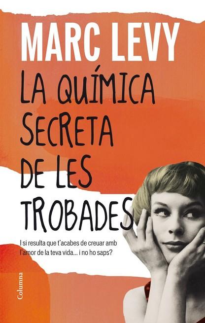 LA QUIMICA SECRETA DE LES TROBADES | 9788466415187 | LEVY, MARC | Llibreria Online de Vilafranca del Penedès | Comprar llibres en català