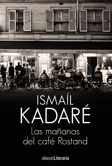 LAS MAÑANAS DEL CAFÉ ROSTAND | 9788491812845 | KADARÉ, ISMAÍL | Llibreria Online de Vilafranca del Penedès | Comprar llibres en català