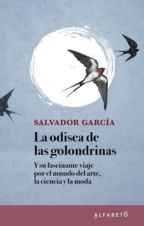 LA ODISEA DE LAS GOLONDRINAS | 9788417951283 | GARCÍA, SALVADOR | Llibreria Online de Vilafranca del Penedès | Comprar llibres en català