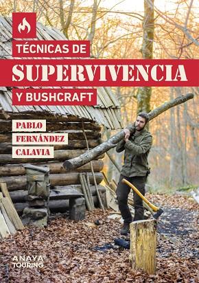 TÉCNICAS DE SUPERVIVENCIA Y BUSHCRAFT | 9788491584872 | FERNÁNDEZ CALAVIA, PABLO | Llibreria Online de Vilafranca del Penedès | Comprar llibres en català