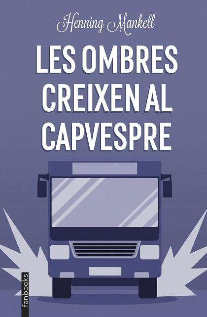 LES OMBRES CREIXEN AL CAPVESPRE | 9788419150196 | MANKELL, HENNING | Llibreria Online de Vilafranca del Penedès | Comprar llibres en català