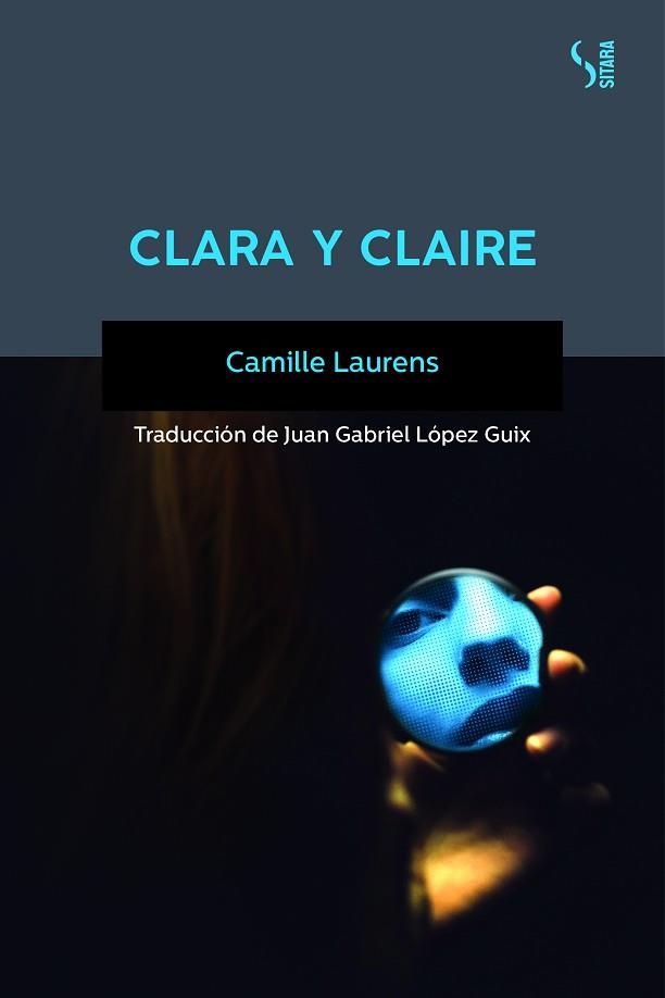 CLARA Y CLAIRE | 9788417035259 | LAURENS, CAMILLE | Llibreria Online de Vilafranca del Penedès | Comprar llibres en català
