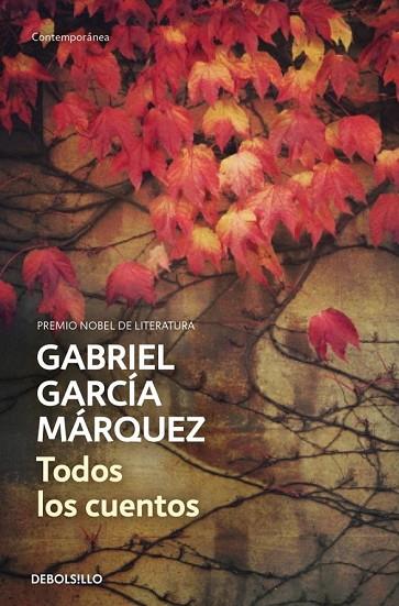 TODOS LOS CUENTOS | 9788490322765 | GARCIA MARQUEZ, GABRIEL | Llibreria Online de Vilafranca del Penedès | Comprar llibres en català