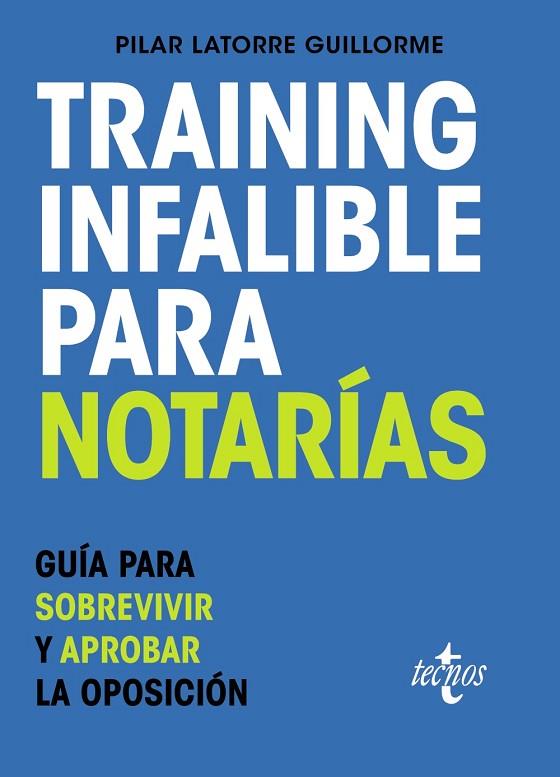 TRAINING INFALIBLE PARA NOTARÍAS | 9788430987733 | LATORRE GUILLORME, PILAR | Llibreria Online de Vilafranca del Penedès | Comprar llibres en català