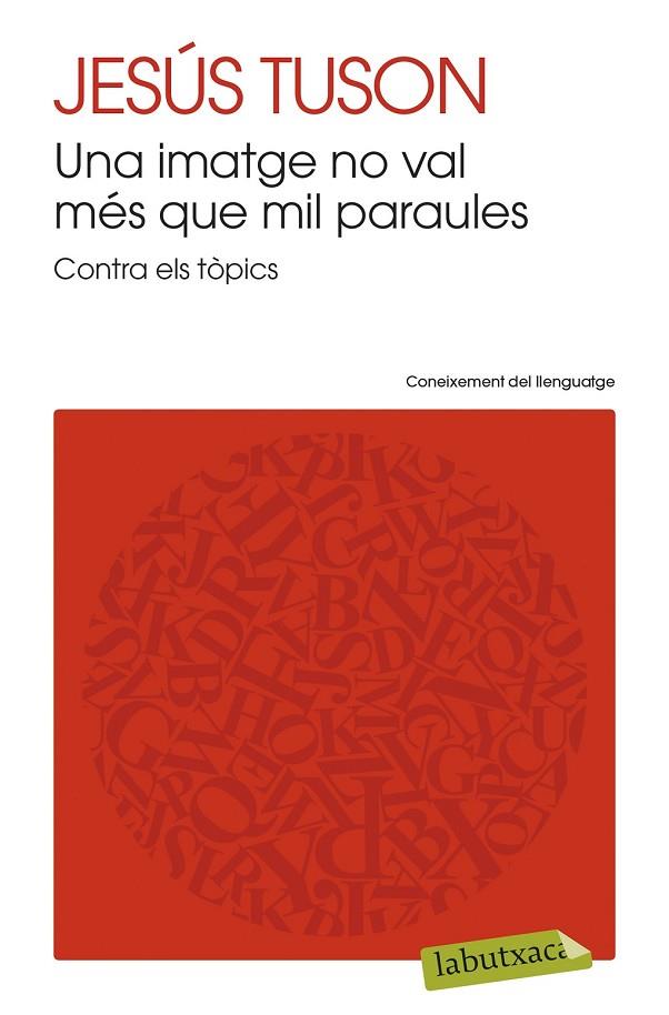UNA IMATGE NO VAL MÉS QUE MIL PARAULES | 9788499308470 | TUSON, JESUS | Llibreria Online de Vilafranca del Penedès | Comprar llibres en català