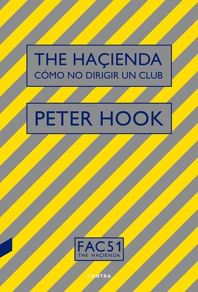 THE HAÇIENDA CÓMO NO DIRIGIR UN CLUB | 9788494968440 | HOOK, PETER | Llibreria Online de Vilafranca del Penedès | Comprar llibres en català