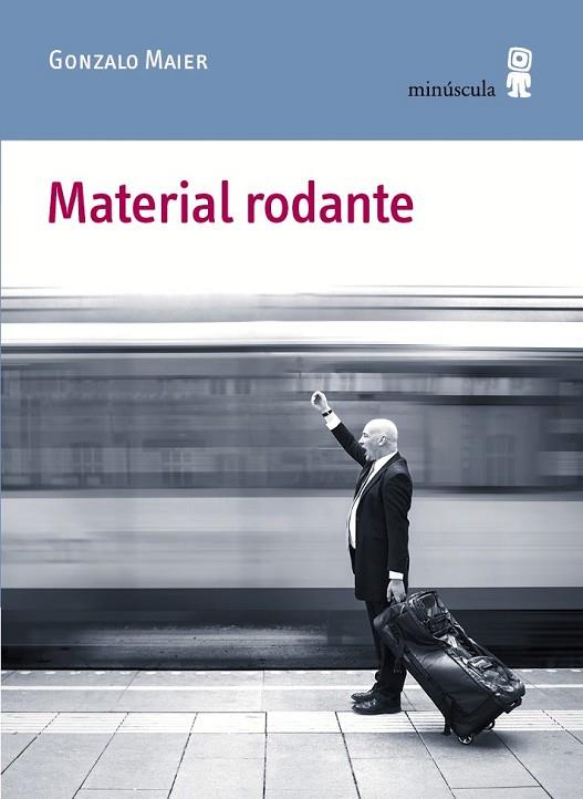 MATERIAL RODANTE | 9788494353932 | MAIER CRUZ, GONZALO | Llibreria Online de Vilafranca del Penedès | Comprar llibres en català
