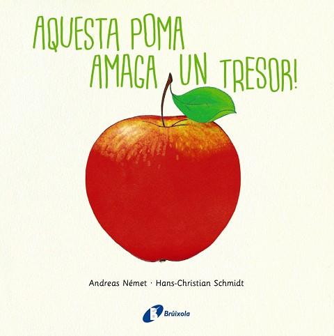 AQUESTA POMA AMAGA UN TRESOR | 9788499069340 | SCHMIDT, HANS-CHRISTIAN | Llibreria Online de Vilafranca del Penedès | Comprar llibres en català