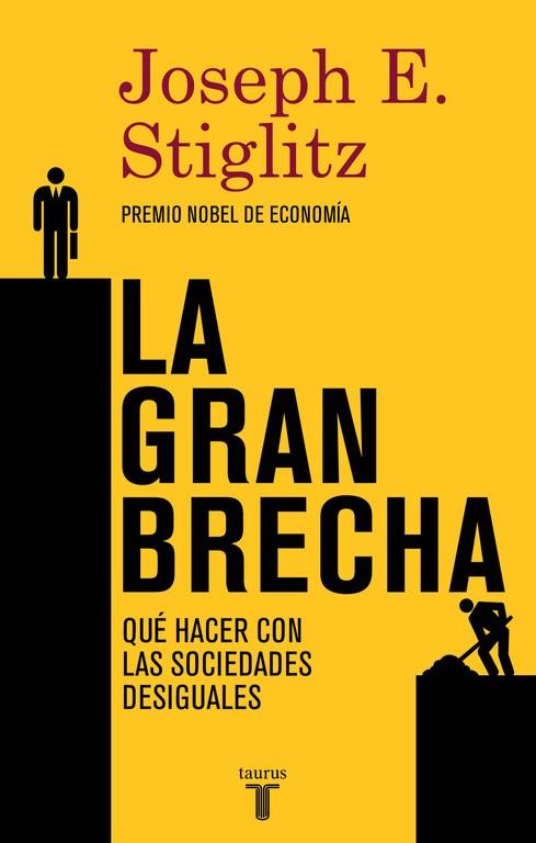 LA GRAN BRECHA | 9788430617418 | STIGLITZ, JOSEPH E. | Llibreria Online de Vilafranca del Penedès | Comprar llibres en català