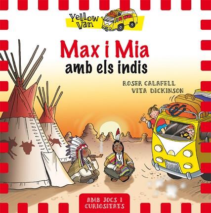 YELLOW VAN 10 MAX I MIA AMB ELS INDIS | 9788424660369 | CALAFELL, ROSER / DICKINSON, VITA | Llibreria Online de Vilafranca del Penedès | Comprar llibres en català