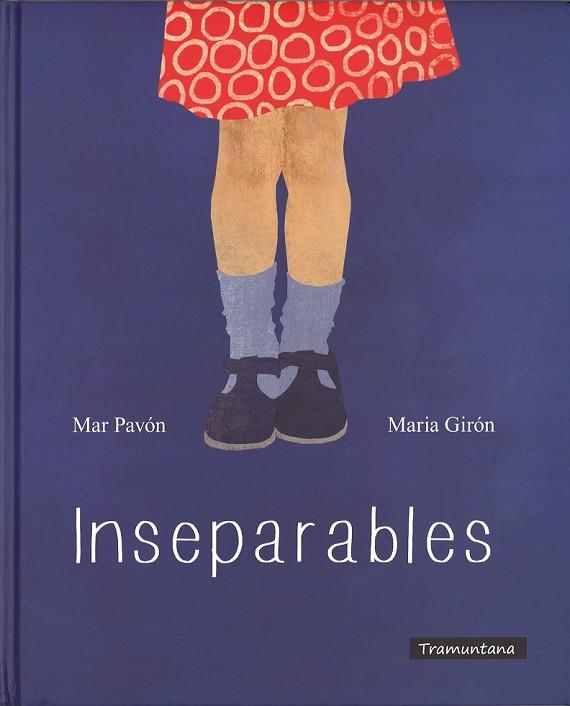 INSEPARABLES | 9788494304613 | PAVON, MAR / GIRON, MARIA | Llibreria Online de Vilafranca del Penedès | Comprar llibres en català