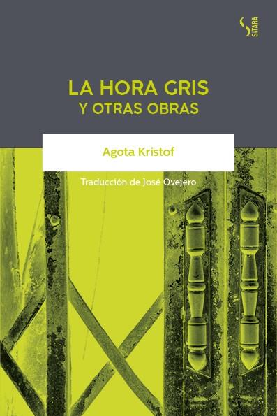 LA HORA GRIS Y OTRAS OBRAS | 9788417035211 | KRISTOF, AGOTA | Llibreria L'Odissea - Libreria Online de Vilafranca del Penedès - Comprar libros