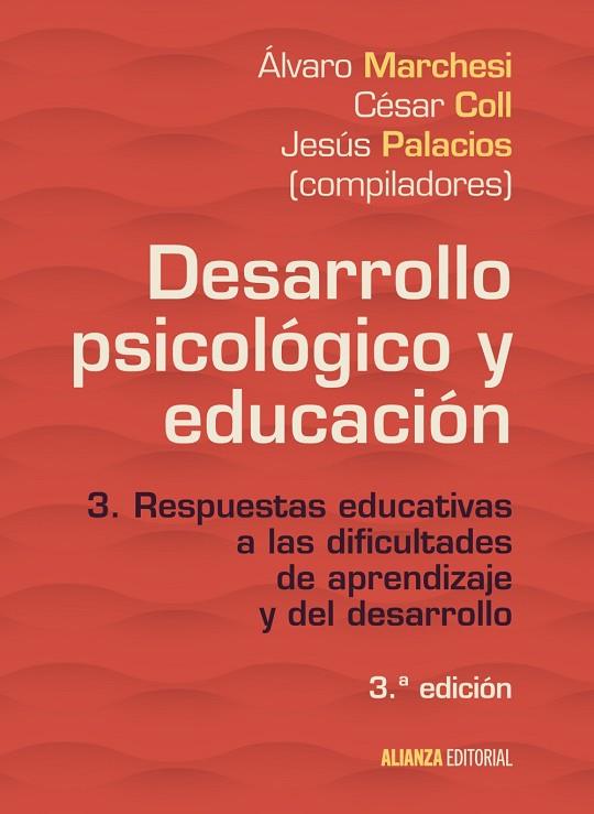 DESARROLLO PSICOLÓGICO Y EDUCACIÓN 3 | 9788491046097 | MARCHESI, ÁLVARO; PALACIOS, JESÚS; COLL, CÉSAR | Llibreria Online de Vilafranca del Penedès | Comprar llibres en català