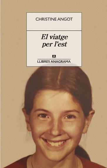 EL VIATGE PER L'EST | 9788433918116 | ANGOT, CHRISTINE | Llibreria Online de Vilafranca del Penedès | Comprar llibres en català