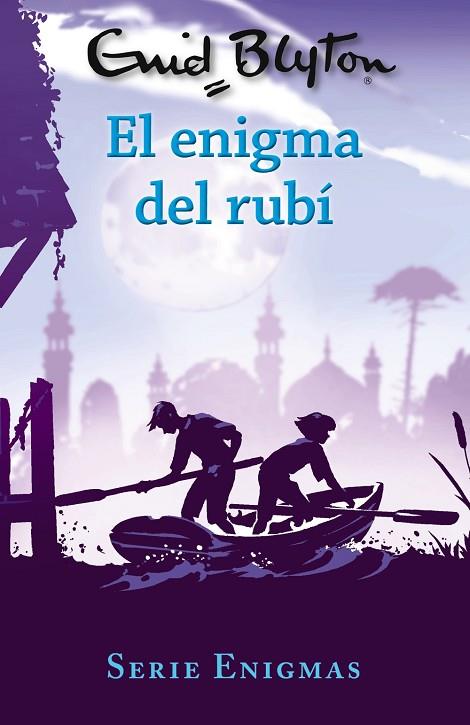 SERIE ENIGMAS 3 EL ENIGMA DEL RUBÍ | 9788469627228 | BLYTON, ENID | Llibreria Online de Vilafranca del Penedès | Comprar llibres en català