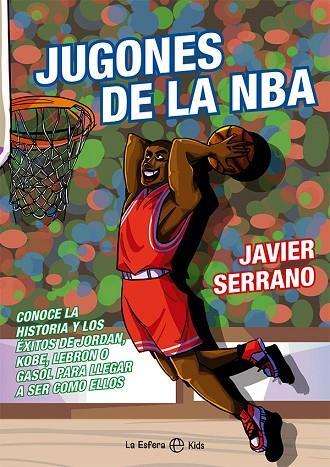 JUGONES DE LA NBA | 9788413843124 | SERRANO, JAVIER | Llibreria Online de Vilafranca del Penedès | Comprar llibres en català