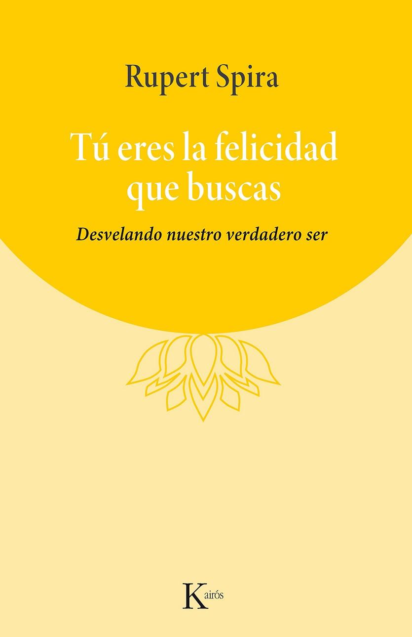 TÚ ERES LA FELICIDAD QUE BUSCAS | 9788411211284 | SPIRA, RUPERT | Llibreria Online de Vilafranca del Penedès | Comprar llibres en català