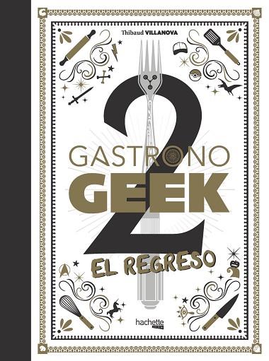 GASTRONOGEEK 2 EL REGRESO | 9788418182938 | VILLANOVA, THIBAUD | Llibreria Online de Vilafranca del Penedès | Comprar llibres en català