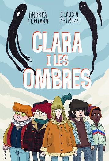 CLARA I LES OMBRES | 9788468349305 | FONTANA, ANDREA | Llibreria Online de Vilafranca del Penedès | Comprar llibres en català