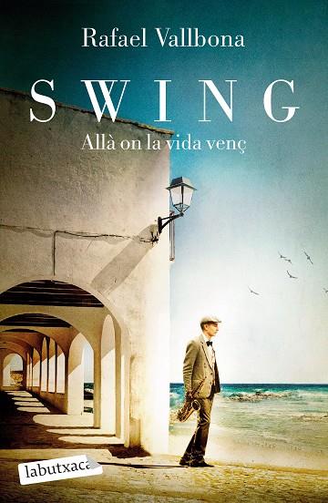 SWING. ALLÀ ON LA VIDA VENÇ | 9788418572876 | VALLBONA, RAFAEL | Llibreria Online de Vilafranca del Penedès | Comprar llibres en català