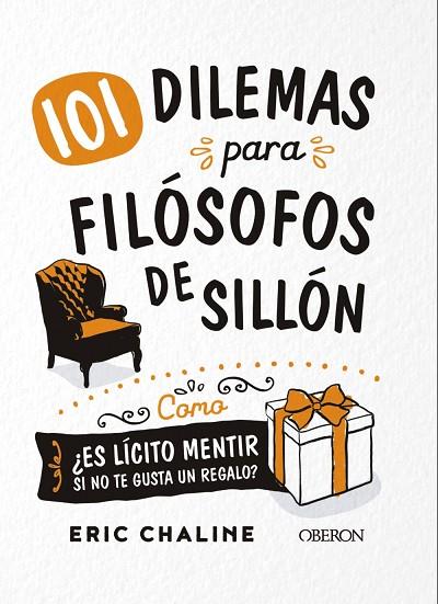 101 DILEMAS PARA FILÓSOFOS DE SILLÓN | 9788441541801 | CHALINE, ERIC | Llibreria L'Odissea - Libreria Online de Vilafranca del Penedès - Comprar libros