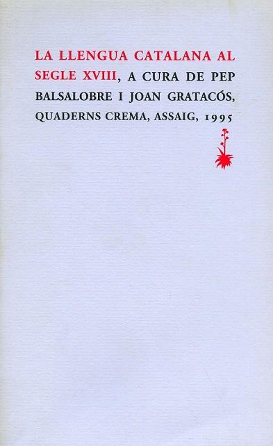 LA LLENGUA CATALANA AL SEGLE XVIII | 9788477271420 | P.BALSALOBRE... | Llibreria Online de Vilafranca del Penedès | Comprar llibres en català