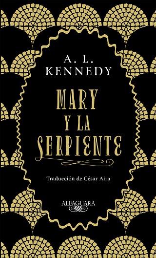 MARY Y LA SERPIENTE | 9788420434858 | KENNEDY, A. L. | Llibreria Online de Vilafranca del Penedès | Comprar llibres en català