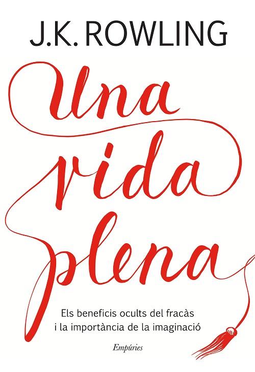 UNA VIDA PLENA | 9788417016401 | ROWLING, J.K. | Llibreria Online de Vilafranca del Penedès | Comprar llibres en català